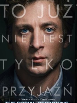 Plakat filmu „The Social Reckoning. W sieci konsekwencji” z polskim tytułem „To już nie jest tylko przyjaźń”. W kinach. Reżyseria: Aaron Sorkin. Obsada: Jeremy Allen White, Mikey Madison, Jeremy Strong. Kadr z twarzą aktora